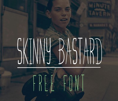 FREE FONT SKINNY BASTARD